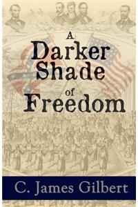 Darker Shade of Freedom