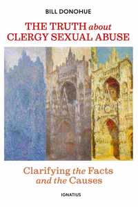 The Truth about Clergy Sexual Abuse