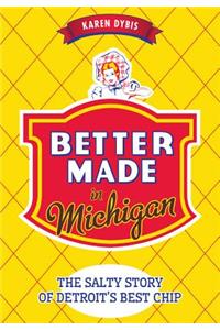 Better Made in Michigan: