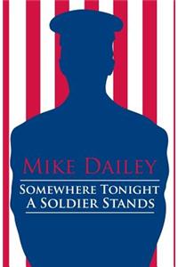 Somewhere Tonight a Soldier Stands