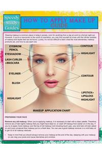 How To Apply Make Up Guide (Speedy Study Guide)