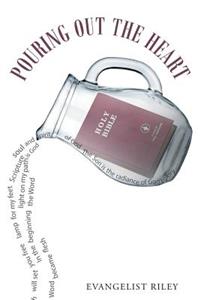 Pouring Out the Heart