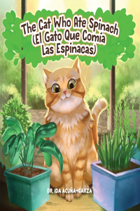 Cat Who Ate Spinach/El Gato Que Comia Las Espinacas