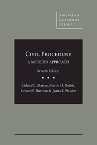 Civil Procedure, A Modern Approach