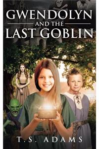 Gwendolyn and the Last Goblin