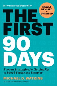 First 90 Days, Newly Revised and Updated