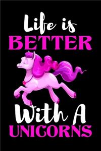 Life is Better With A Unicorns