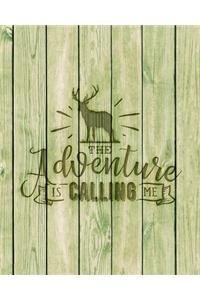 The Adventure Is Calling Me