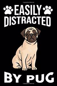 Easily Distracted By Pug