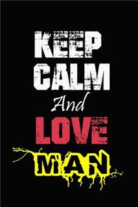 Keep Calm And Love man