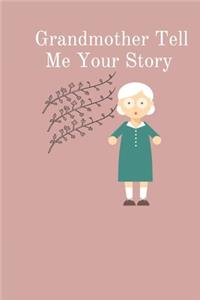 Grandmother Tell Me Your Story