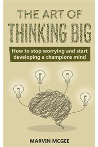 Art of Thinking Big