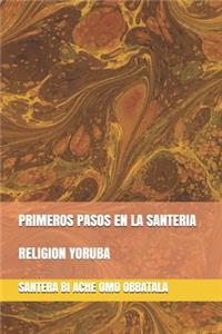 Primeros Pasos En La Santeria