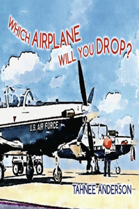 Which Airplane Will You Drop?