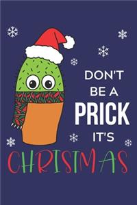 Don't Be A Prick It's Christmas