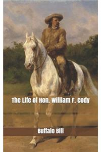 The Life of Hon. William F. Cody