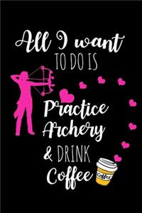 Practice Archery & Drink Coffee