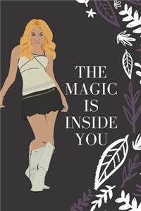 The magic is inside you