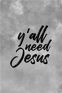 Y'all Need Jesus