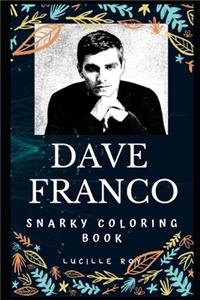 Dave Franco Snarky Coloring Book