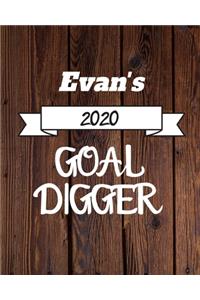 Evan's 2020 Goal Digger: 2020 New Year Planner Goal Journal Gift for Evan / Notebook / Diary / Unique Greeting Card Alternative