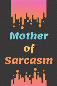 Mother of Sarcasm
