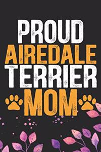 Proud Airedale Terrier Mom