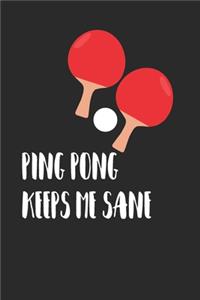 Ping Pong Keeps Me Sane