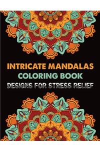 Intricate Mandalas Coloring Book Designs for Stress Relief