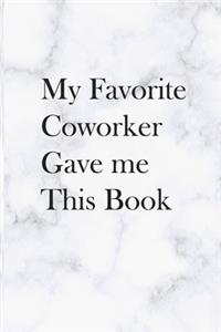 My Favorite Coworker Gave me this Book