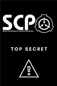 SCP Foundation - Top Secret Notebook - College-ruled notebook for scp foundation fans - 6x9 inches - 120 pages