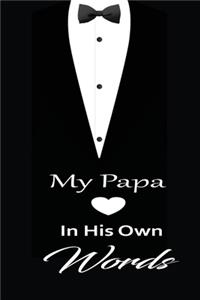 My papa in his own words