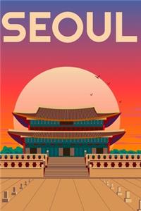Seoul Travel Notebook [Lined] [6x9] [110 pages]