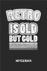 Retro Is Old But Gold