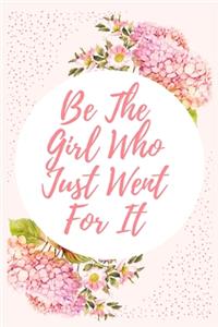 Be The Girl Who Just Went For It