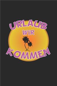 Urlaub wir kommen