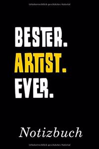 Bester Artist Ever Notizbuch