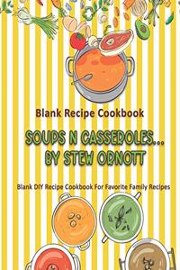 Soups N Casseroles...By Stew Ornott