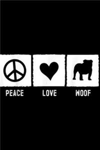 Peace Love woof