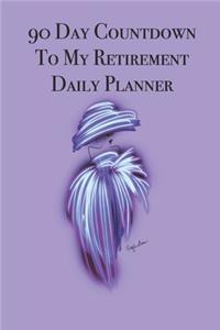 90 Day Countdown to My Retirement Daily Planner
