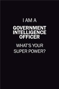 I Am A Government Intelligence Officer, What's Your Super Power?