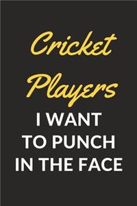 Cricket Players I Want To Punch In The Face
