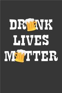 Drunk Lives Matter Notebook