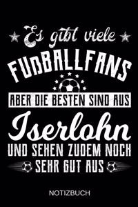Es gibt viele Fußballfans aber die besten sind aus Iserlohn und sehen zudem noch sehr gut aus