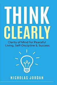 Think Clearly