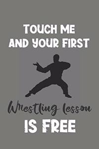 Touch Me and Your First Wrestling Lesson Is Free