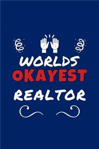 Worlds Okayest Realtor