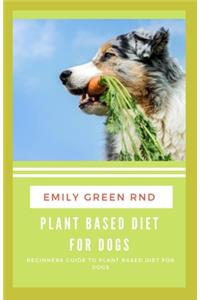 Plant Based Diet for Dogs