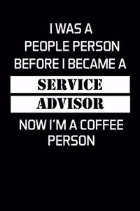I Was a People Person Before I Became a Service Advisor Now I'm a Coffee Person