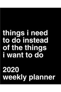 Things I Need To Do Instead of the Things I Want To Do